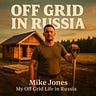 Off Grid In Russia