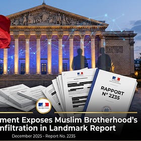 French Parliament Exposes Muslim Brotherhood's Political Infiltration in Landmark Report