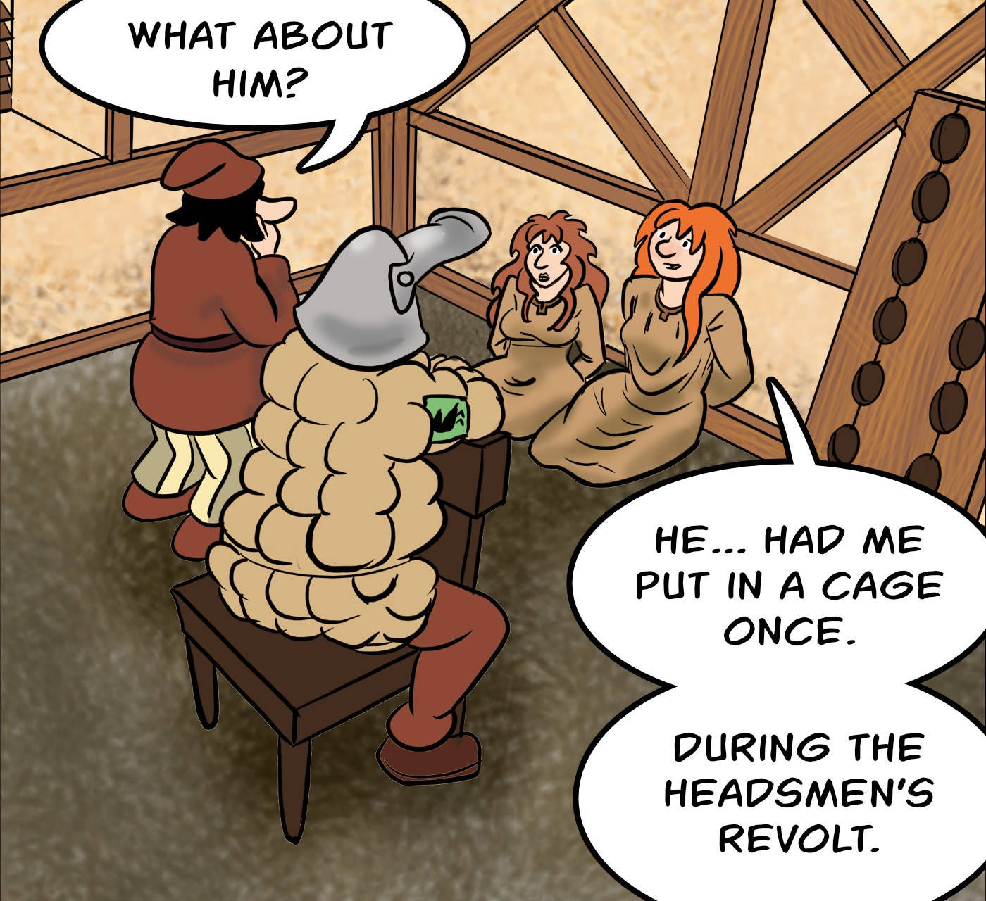 Panel 4. Bertie: What about him? Kel: He... had me put in a cage once. During the Headsmen's revolt. 