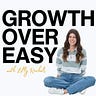 growth over easy