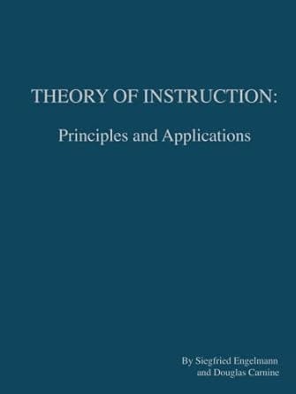 Theory of Instruction: Principles and Applications