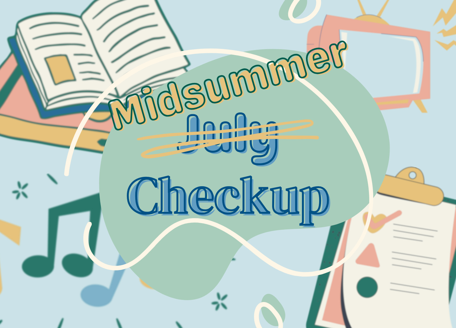 Midsummer Checkup graphic with pastel-colored TV, clipboard, and music notes
