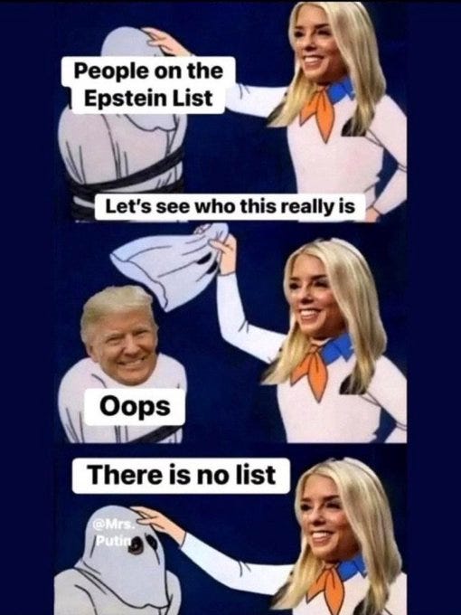 Three-panel meme with a blonde woman in blue dress and orange scarf. First panel: Woman points at text People on the Epstein List Lets see who this really is with photos of Donald Trump and Vladimir Putin behind her. Second panel: Woman looks surprised with oops text and same photos. Third panel: Woman says There is no list with a ghost figure labeled Mrs Putin. Three-panel meme with a blonde woman in blue dress and orange scarf. First panel: Woman points at text People on the Epstein List Lets see who this really is with photos of Donald Trump and Vladimir Putin behind her. Second panel: Woman looks surprised with oops text and same photos. Third panel: Woman says There is no list with a ghost figure labeled Mrs Putin.