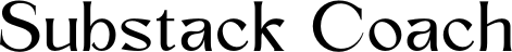 Substack Coach