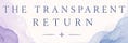 The Transparent Return