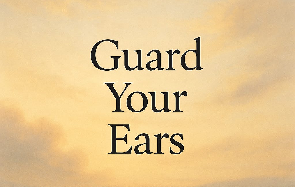 Guard Your Ears