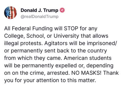 Trump Truth Social post threatening to pull federal funding over college protests Trump Truth Social post threatening to pull federal funding over college protests
