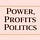 Power, Profit & Politics