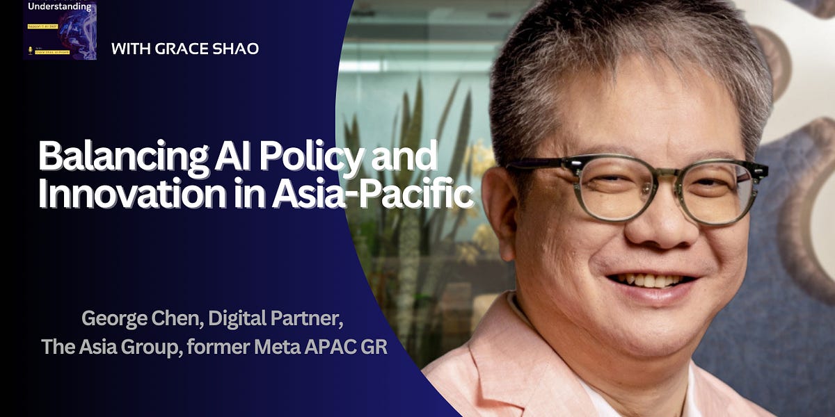 AI Governance From Brussels to Beijing: George Chen on APAC’s Different ...