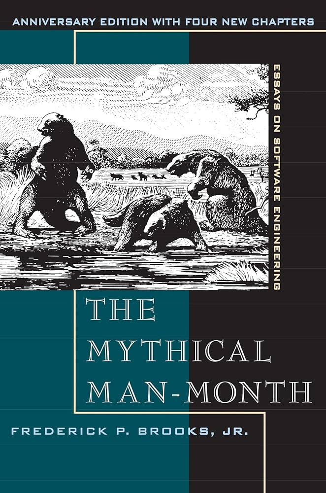 Mythical Man-Month, The: Essays on Software Engineering, Anniversary Edition: Brooks Jr., Frederick: 8580001065793: Amazon.com: Books Mythical Man-Month, The: Essays on Software Engineering, Anniversary Edition: Brooks Jr., Frederick: 8580001065793: Amazon.com: Books