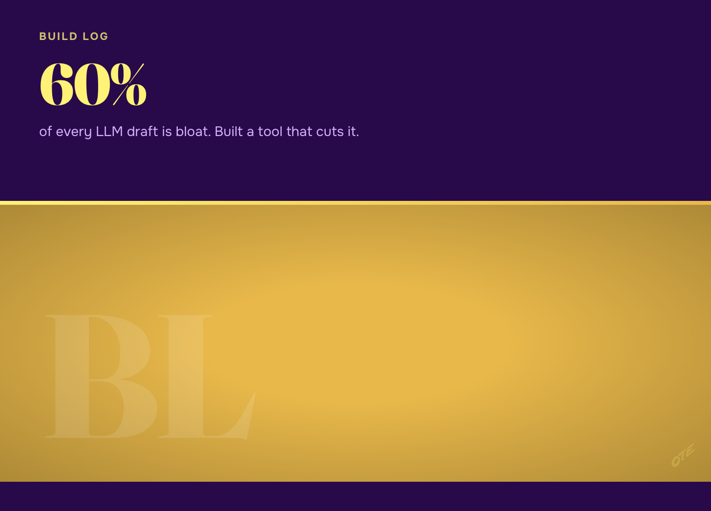 Hero — 60% of every LLM draft is bloat