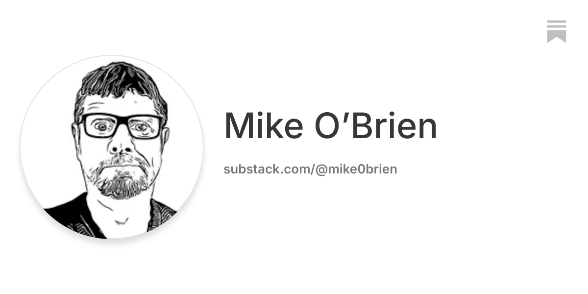Mike O’Brien | Substack
