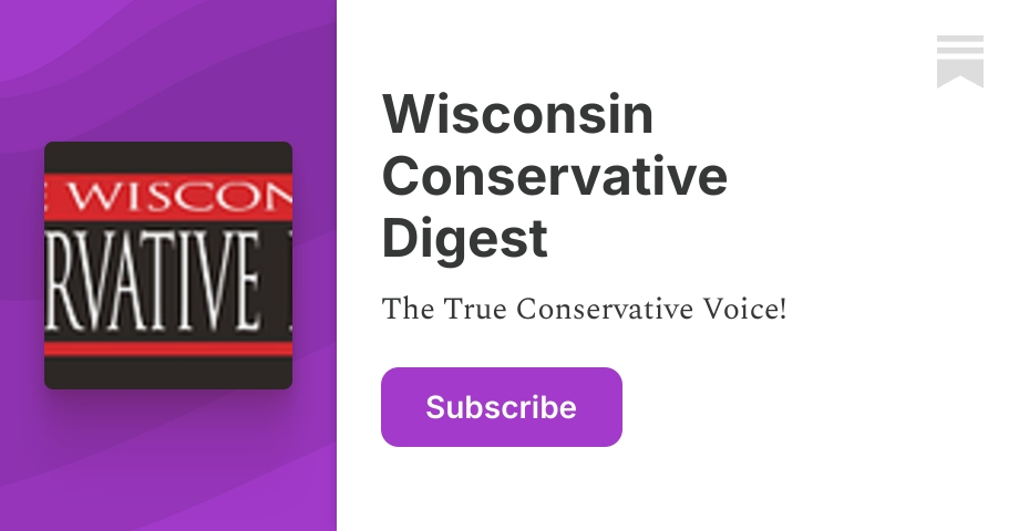 Wisconsin Conservative Digest | Substack