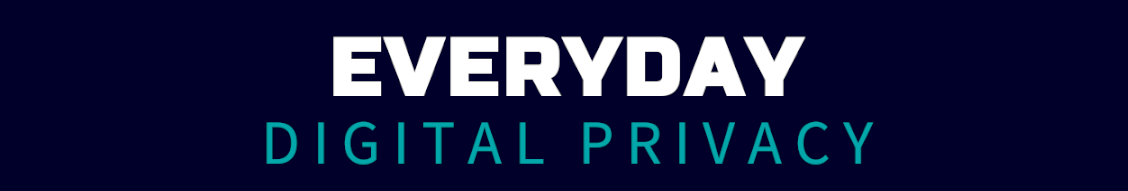 Banner image with the title “Everyday Digital Privacy.”