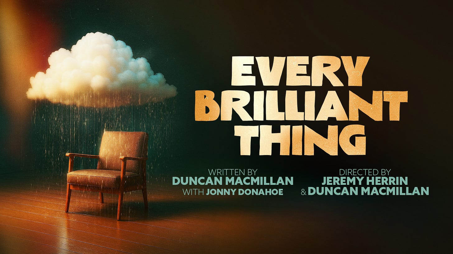 Every Brilliant Thing | @sohoplace