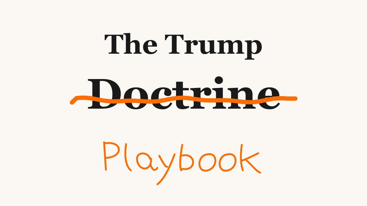 There’s a Strange, Depressing Logic to Trump’s Foreign Policy