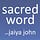 Sacred Word with Jaiya John
