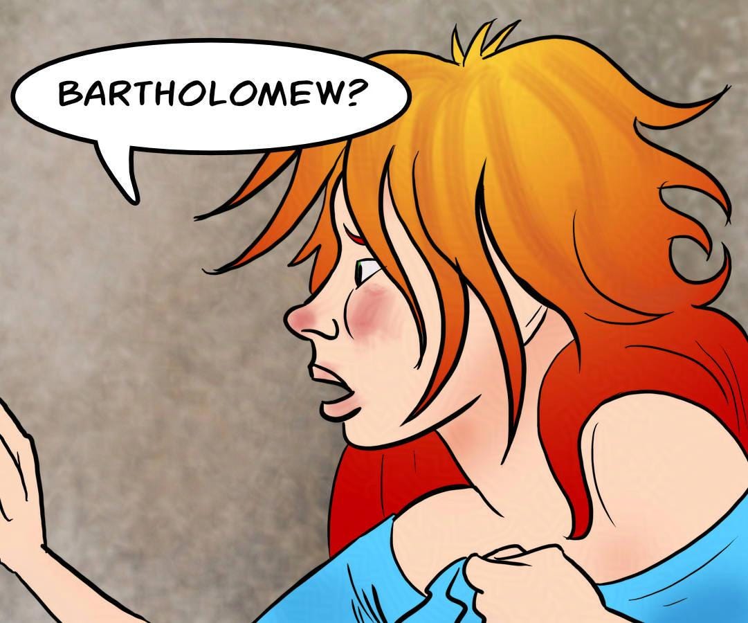 Panel 1. Krakatoa calls for the only person in the monastery she knows. Krakatoa: Bartholomew? 
