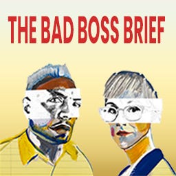 Bad Boss Brief