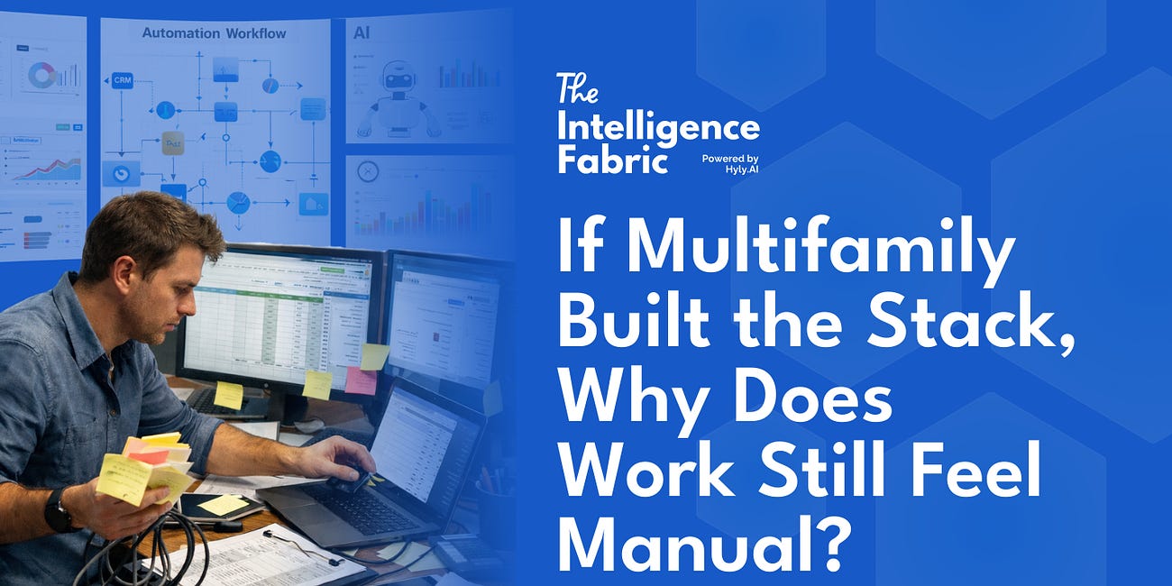 If Multifamily Built the Stack, Why Does Work Still Feel Manual?
