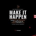 Make it Happen: Overcome Fear, Kill Procrastination, Finish What You Start, And Accomplish Your Greatest Goals