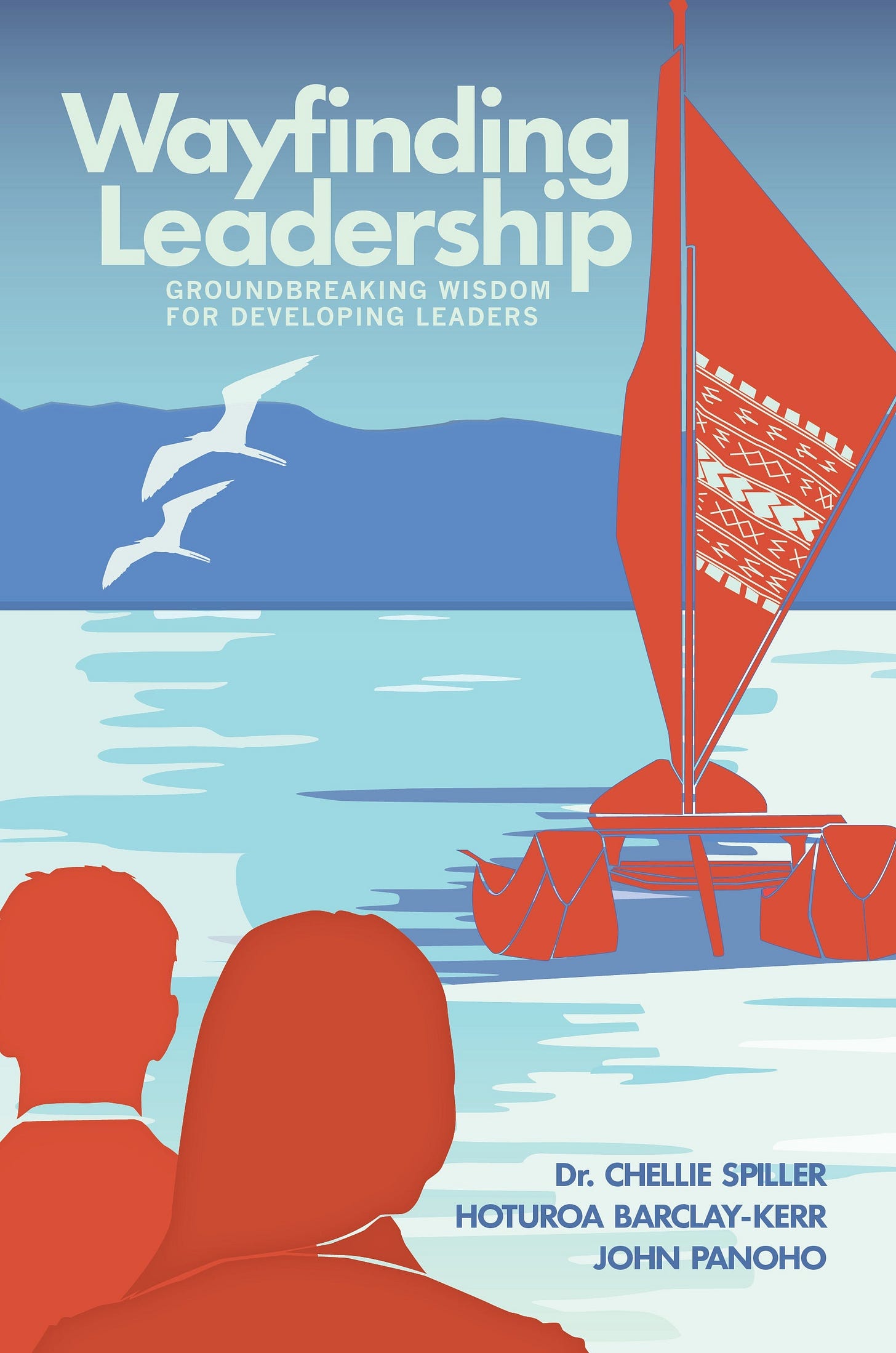 Wayfinding Leadership - Ground-Breaking Wisdom for Developing Leaders