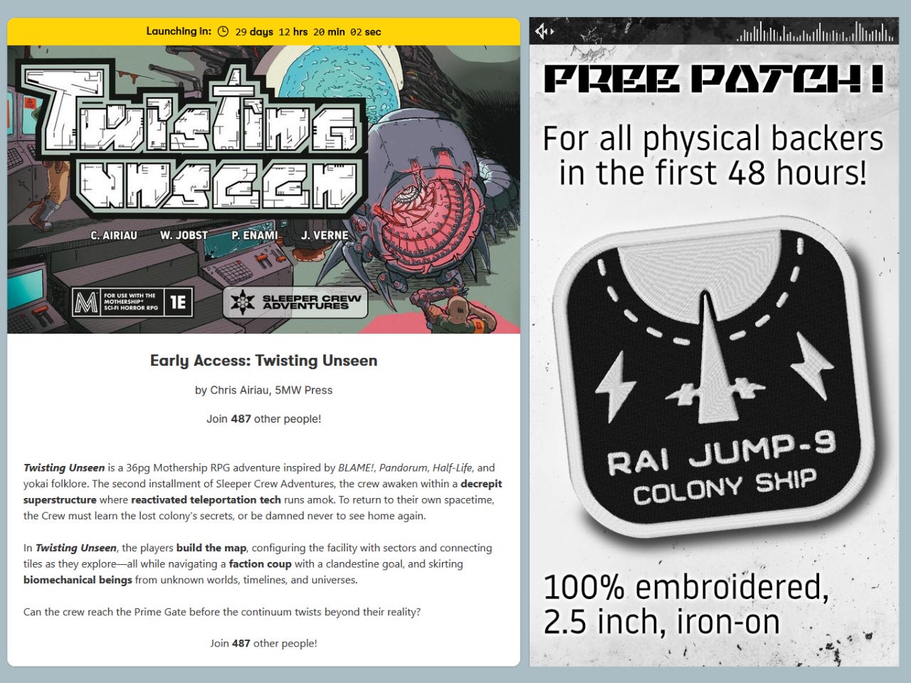 Twisting Unseen BackerKit Early Access screenshot, showing a mechanical centipede coming out of a blue portal towards a poor sap about to get shredded. Below is the barely (if at all) legible text describing the adventure and the zine’s contents. To the right is a computer window-like box saying, “Free Patch for all physical backers in the first 48 hours,” with a mock-up of an iron-on 100% embroidered patch showing a spaceship eclipsing a sun and lightning bolts on either side. The patch reads “Rai Jump-9 Colony Ship.”