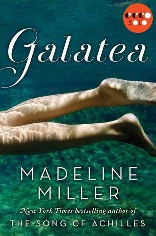 The Song of Achilles, Circe, and Galatea by Madeline Miller