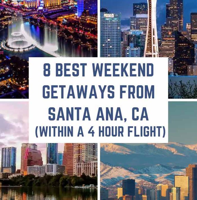 8 Best Weekend Getaways from Santa Ana, California (within a 4 ...