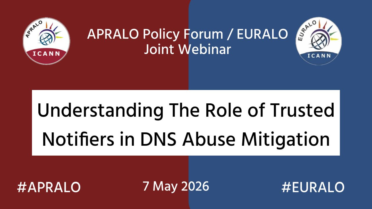 Promotional graphic for the APRALO Policy Forum and EURALO Joint Webinar titled “Understanding The Role of Trusted Notifiers in DNS Abuse Mitigation,” scheduled for 7 May 2026. The background is split vertically into dark red on the left and blue on the right. The APRALO ICANN logo appears in the top left corner and the EURALO ICANN logo in the top right. The webinar title is displayed prominently in black text inside a large white rectangle centered across the image. The hashtags #APRALO and #EURALO appear at the bottom left and right respectively, with the date centered below the title.