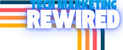 Tech Marketing Rewired - With Kevin Kerner