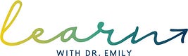 Learn with Dr. Emily®