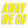 Away We Go
