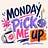 The Monday Pick Me Up