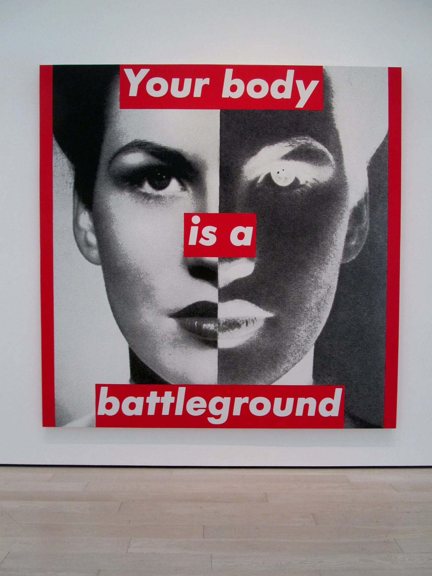 Barbara Kruger – Your body is a battleground