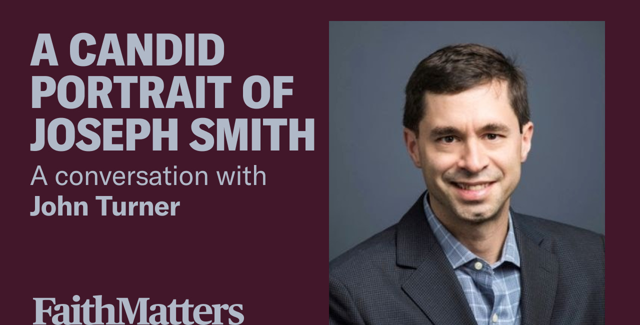 John Turner: A Candid Portrait of Joseph Smith