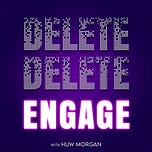 Delete Delete Engage 