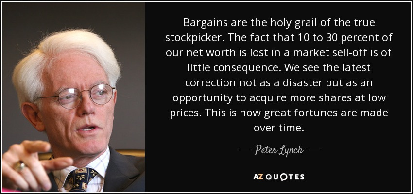 Peter Lynch quote: Bargains are the holy grail of the true stockpicker.  The...