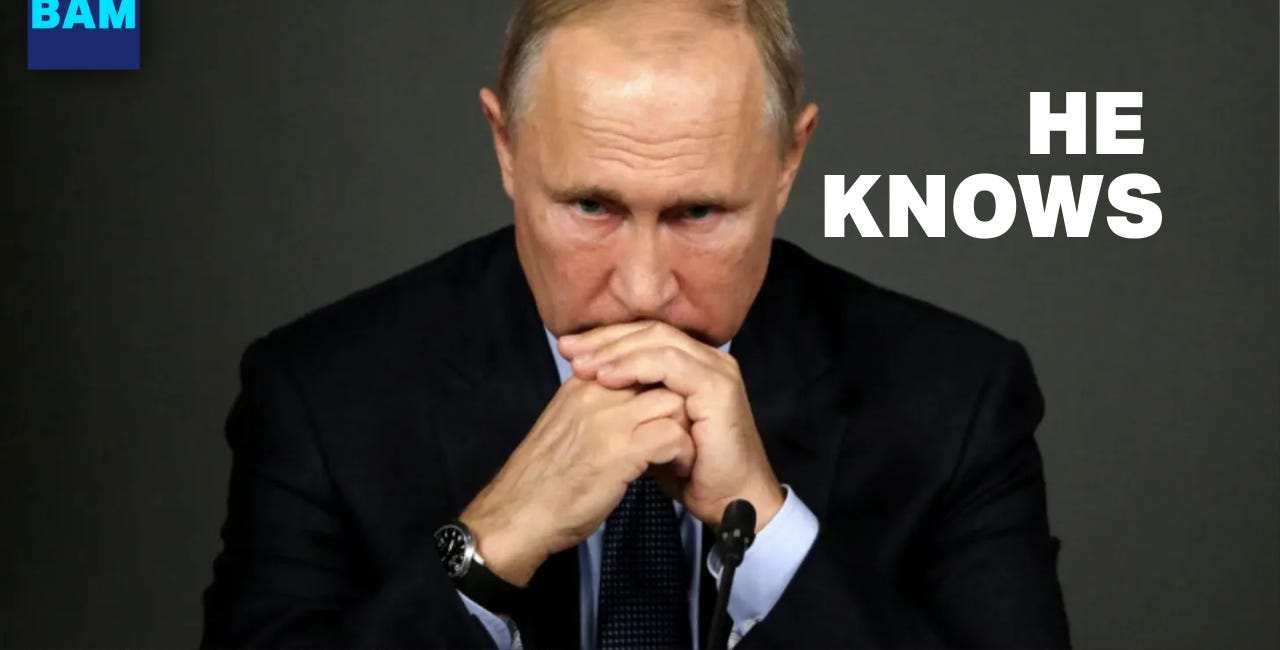 Putin Is Losing—and He Knows It