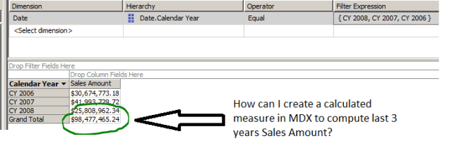 create a calculated measure in MDX to compute last 3 years Sales Amount create a calculated measure in MDX to compute last 3 years Sales Amount