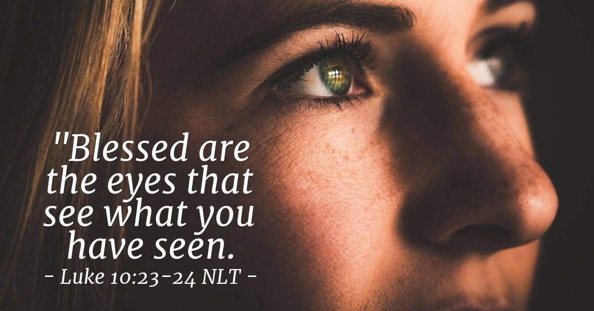 Blessed Eyes and Ears" — Luke 10:23-24 (What Jesus Did!)