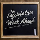 2025 Session: The Week Ahead for February 17th - 21st