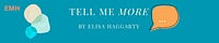 Tell Me More: A Newsletter for Leaders and Seekers