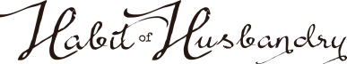 Habit of Husbandry
