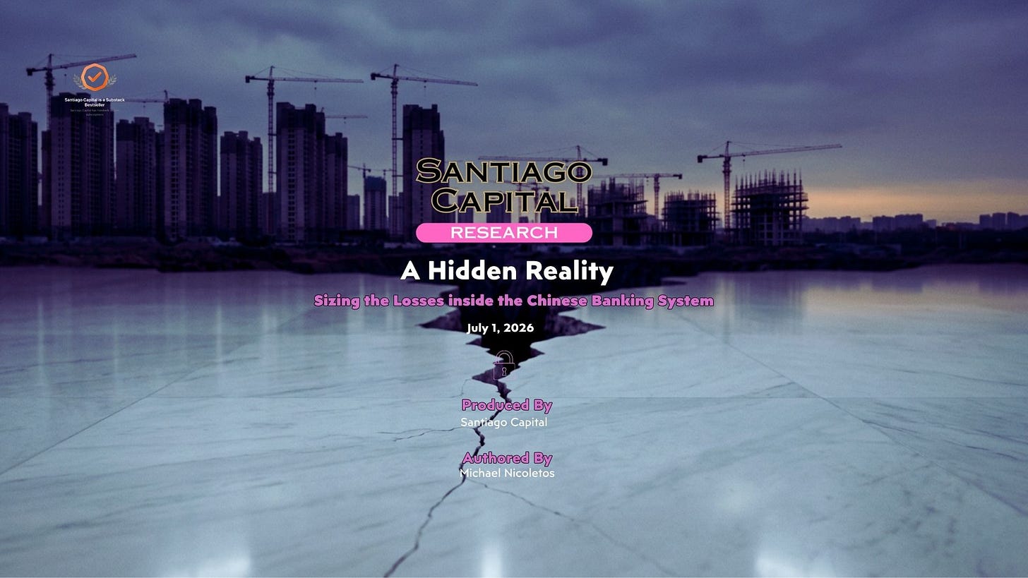 Santiago Capital Research report cover titled A Hidden Reality Sizing Losses in Chinese Banking System Santiago Capital Research report cover titled A Hidden Reality Sizing Losses in Chinese Banking System