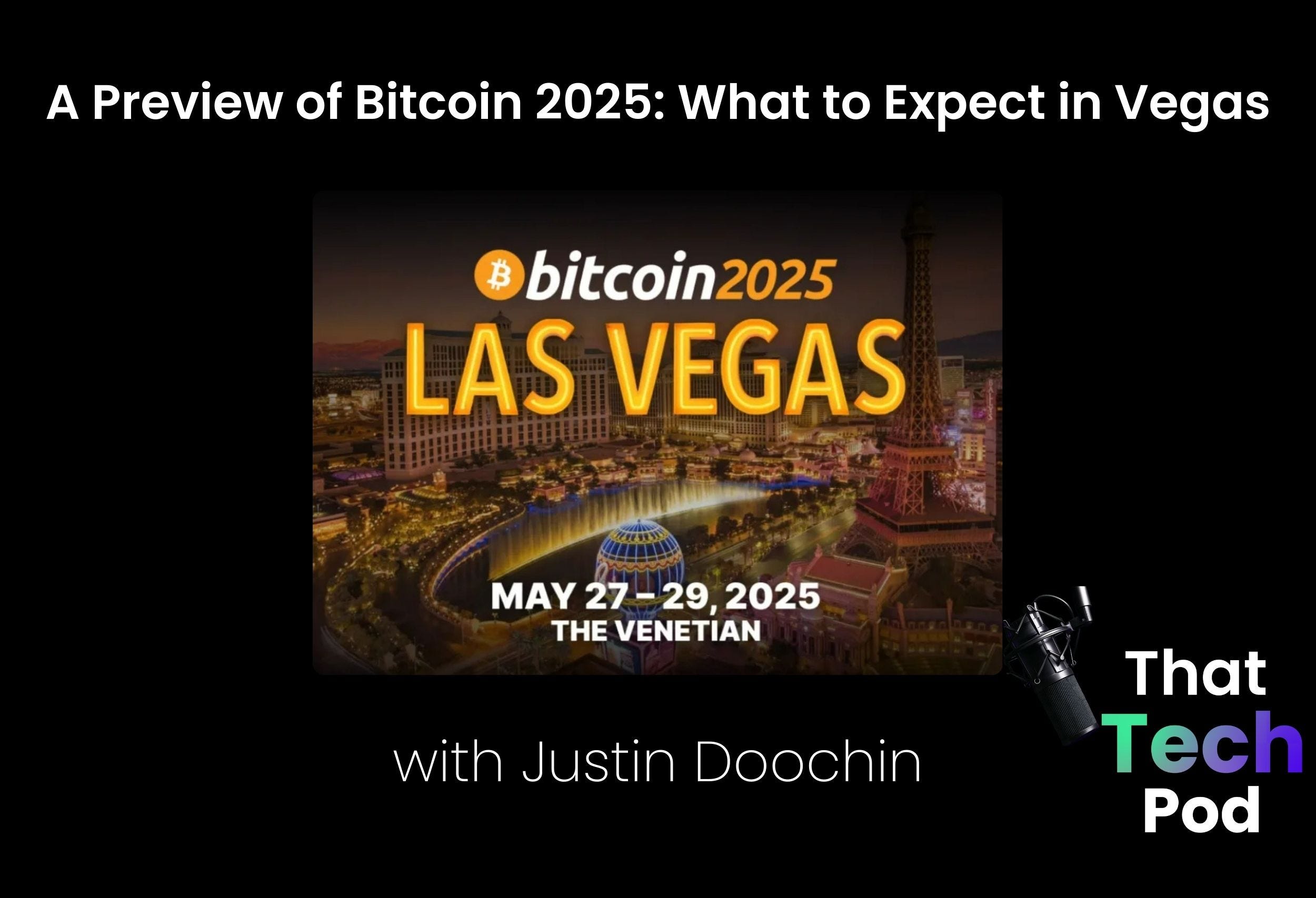 A Preview of Bitcoin 2025: What to Expect in Vegas