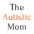 The Autistic Mom