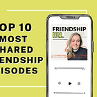 The 10 Most-Popular Friendship IRL Episodes (And Why They Hit So Hard)