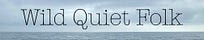 Wild Quiet Folk