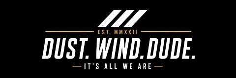 Dust. Wind. Dude.